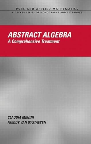 9780824709853: Abstract Algebra: A Comprehensive Treatment (Chapman & Hall/CRC Pure and Applied Mathematics)