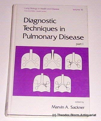 Diagnostic Techniques in Pulmonary Disease : Parts 1-2