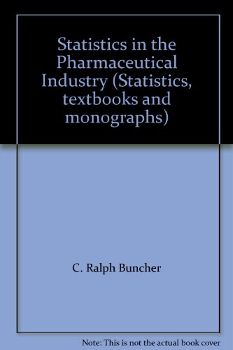 Imagen de archivo de Statistics in the Pharmaceutical Industry (Statistics, textbooks and monographs) a la venta por Basement Seller 101