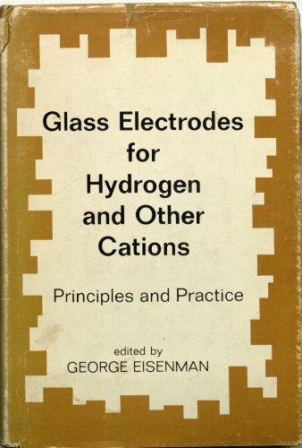 9780824711702: Glass Electrodes for Hydrogen and Other Cations