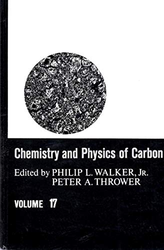 9780824712099: Chemistry and Physics of Carbon: A Series of Advances, Vol 17. Ed by Philip Walker. Issn 0069-3138 (Chemistry & Physics of Carbon)