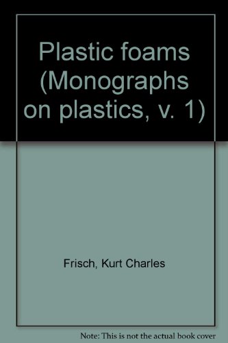 9780824712181: Plastic foams (Monographs on plastics, v. 1)