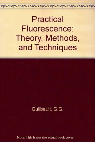 Stock image for Practical fluorescence; theory, methods, and techniques, for sale by Abyssbooks