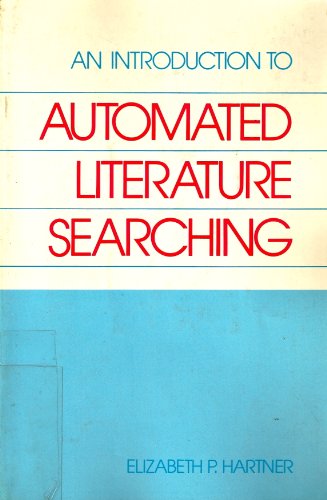 An Introduction To AUTOMATED LITERATURE SEARCHING.