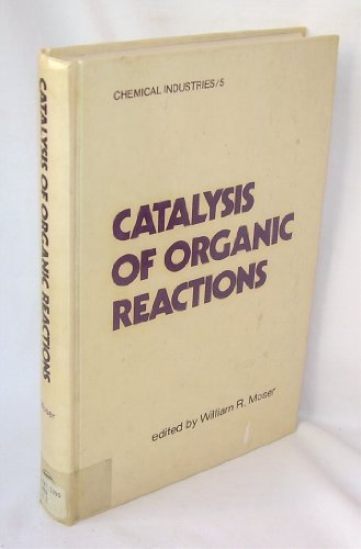 Catalysis of Organic Reactions (Chemical Industries).