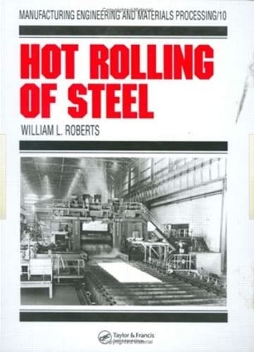 Stock image for Hot Rolling of Steel (Manufacturing Engineering and Materials Processing) for sale by Chiron Media