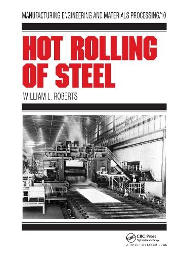 9780824713454: Hot Rolling of Steel (Manufacturing Engineering and Materials Processing)