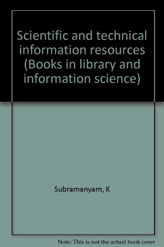 Imagen de archivo de Scientific and technical information resources (Books in library and information science) a la venta por P.C. Schmidt, Bookseller