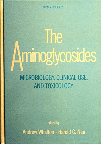 Stock image for The Aminoglycosides : Microbiology, Clinical Use and Toxicology for sale by Better World Books
