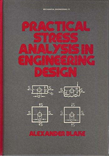 Stock image for Practical Stress Analysis in Engineering Design (Mechanical Engineering) for sale by Chaparral Books