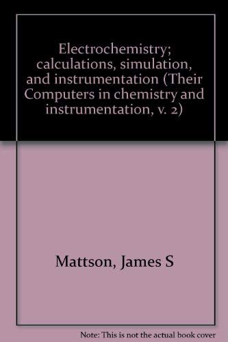 Imagen de archivo de Electrochemistry; Calculations, Simulation, and InstrumentationVol. 2 a la venta por Bingo Used Books