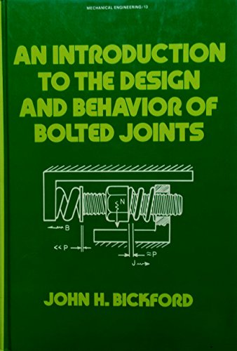 Imagen de archivo de An introduction to the design and behavior of bolted joints (Mechanical engineering) a la venta por Wizard Books