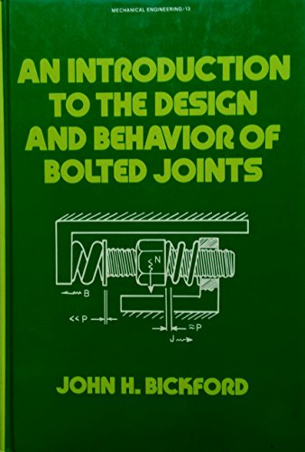 An Introduction to the Design and Behavior of Bolted Joints