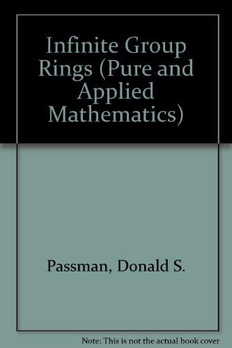 9780824715236: Infinite Group Rings (Pure and Applied Mathematics)