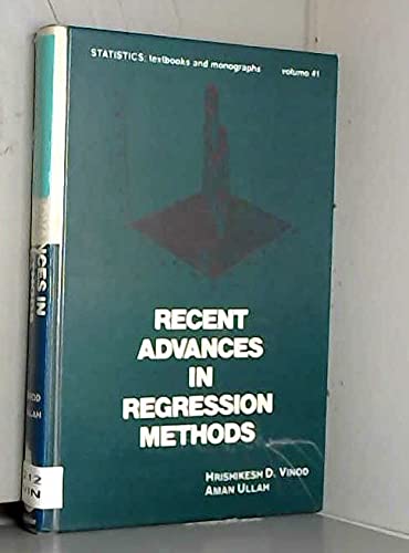 Beispielbild fr Recent Advances in Regression Methods (Statistics, a Series of Textbooks and Monographs) zum Verkauf von Wonder Book