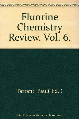 Fluorine Chemistry Reviews (Vol. 6)