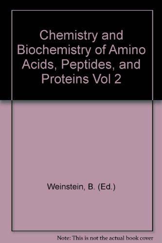 Chemistry and Biochemistry of Amino Acids, Peptides, and Proteins. Volume 2