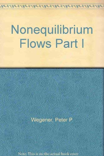 Stock image for Nonequilibrium Flows Part I for sale by Zubal-Books, Since 1961