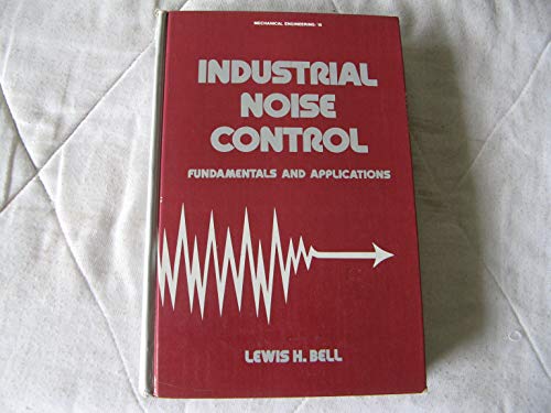 9780824717872: Industrial Noise Control: Fundamentals and Applications (Mechanical Engineering Series)