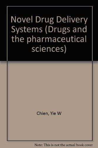 Stock image for Novel drug delivery systems: Fundamentals, developmental concepts, biomedical assessments (Drugs and the pharmaceutical sciences Volume 14) for sale by Alien Bindings