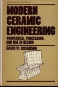 Stock image for Modern ceramic engineering: Properties, processing and use in design (Manufacturing engineering and materials processing) for sale by HPB-Red