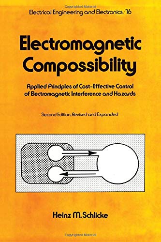 Beispielbild fr Electromagnetic Compossibility: Applied Principles of Cost-Effective Control of Electromagnetic Interference and Hazards, Second Edition, (Electrical and Computer Engineering) zum Verkauf von K & L KICKIN'  BOOKS