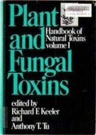 Handbook Of Natural Toxins - Plant And Fungal Toxins Vol-1