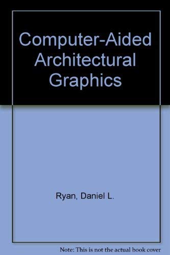 9780824719012: Computer-Aided Architectural Graphics
