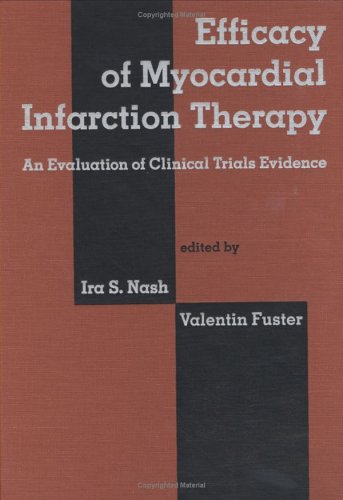 Beispielbild fr Efficacy of Myocardial Infarction Therapy: An Evaluation of Clinical Trials Evidence zum Verkauf von Zubal-Books, Since 1961