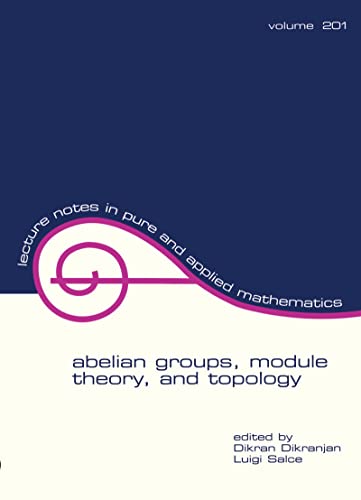 Beispielbild fr Abelian Groups, Module Theory, and Topology (Lecture Notes in Pure and Applied Mathematics) zum Verkauf von Mispah books