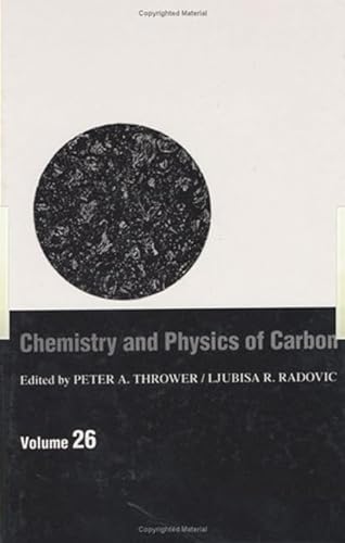 Stock image for Chemistry & Physics of Carbon, Vol. 26 for sale by Books Puddle