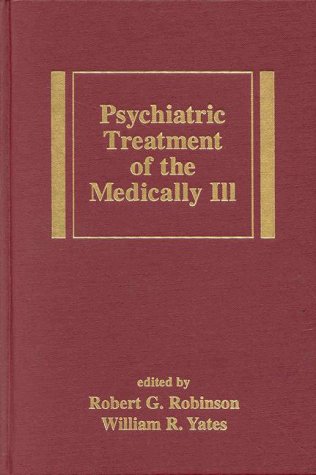 9780824719586: Psychiatric Treatment of the Medically Ill (Medical Psychiatry Series)