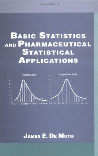 Basic Statistics and Pharmaceutical Statistical Applications - James E. DeMuth