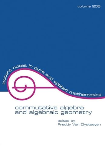 9780824719906: Commutative Algebra and Algebraic Geometry (Lecture Notes in Pure and Applied Mathematics)