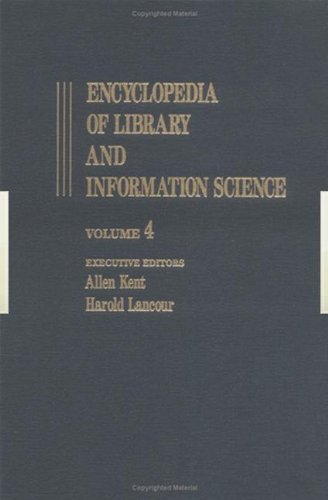 Beispielbild fr Encyclopedia of Library and Information Science: Volume 4 - Calligraphy to Church Libraries (Library and Information Science Encyclopedia) zum Verkauf von Phatpocket Limited