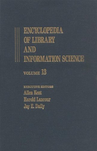 

Encyclopedia of Library and Information Science, Volume 13 : Inventories to Korea [first edition]