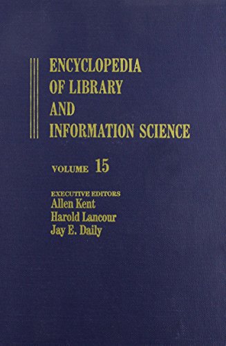 Stock image for Encyclopedia of Library and Information Science, Volume 15 : Library Company to Library Review for sale by About Books