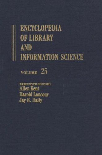 Imagen de archivo de Encyclopedia of Library and Information Science: Volume 25 - Publishers and the Library to Rochester: University of Rochester Library (Library and Information Science Encyclopedia) a la venta por Phatpocket Limited