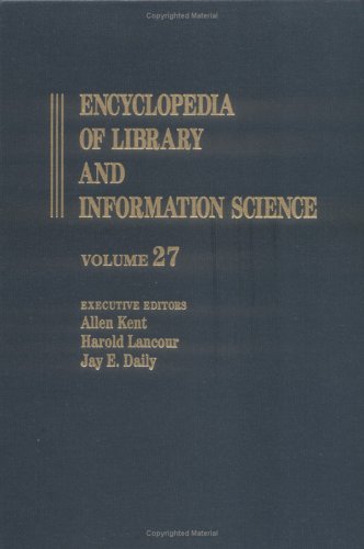 9780824720278: Encyclopedia of Library and Information Science: Volume 27 - Scientific and Technical Libraries to Slavic Paleography (Library and Information Science Encyclopedia)