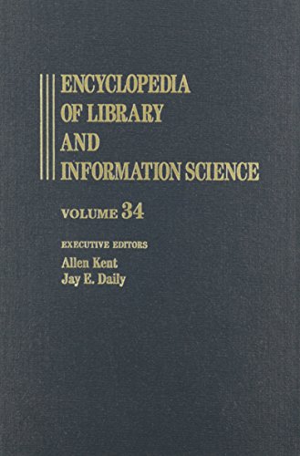Beispielbild fr Encyclopedia of Library and Information Science: Volume 34 - Please refer to Vol. 46 for this Index (Library and Information Science Encyclopedia) zum Verkauf von Phatpocket Limited