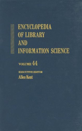 Stock image for Encyclopedia of Library and Information Science: Volume 44 - Supplement 9: BASIC to Zambia: National Legal Deposit Library of (Library and Information Science Encyclopedia) for sale by Phatpocket Limited