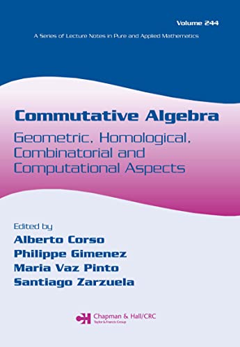 Commutative Algebra : Geometric, Homological, Combinatorial And Computational Aspects - Corso, Alberto (EDT); Gimenez, Philippe (EDT); Pinto, Maria Vaz (EDT); Zarzuela, Santiago (EDT)