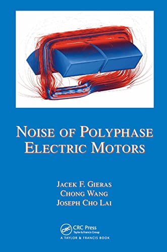 Beispielbild fr Noise of Polyphase Electric Motors (Electrical and Computer Engineering) zum Verkauf von GF Books, Inc.