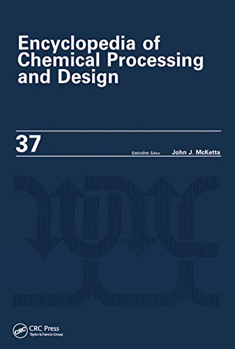 Stock image for Encyclopedia of Chemical Processing and Design: Volume 37 - Pipeline Flow: Basics to Piping Design for sale by Revaluation Books