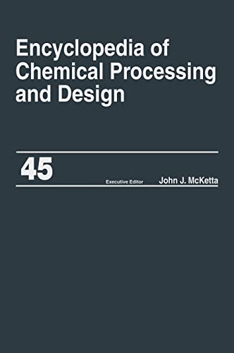 9780824724955: Encyclopedia of Chemical Processing and Design: Volume 45 - Project Progress Management to Pumps
