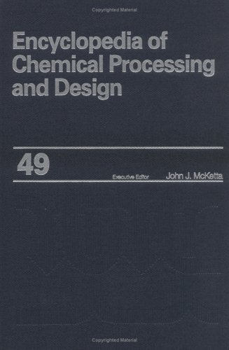 9780824724993: Encyclopedia of Chemical Processing and Design: Volume 49 - Safety: OS1A Compliance to Separators: Vertical: Sizing with Computers (Chemical Processing and Design Encyclopedia)