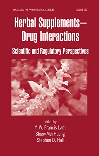 Stock image for Herbal Supplements-Drug Interactions: Scientific and Regulatory Perspectives (Drugs and the Pharmaceutical Sciences) for sale by GoldenWavesOfBooks
