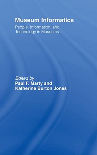 Stock image for Museum Informatics: People, Information, and Technology in Museums for sale by Jackson Street Booksellers