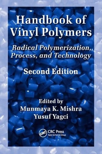 9780824725952: Handbook of Vinyl Polymers: Radical Polymerization, Process, and Technology, Second Edition