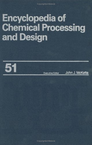 Stock image for Encyclopedia of Chemical Processing and Design: Volume 51 - Slurry Systems: Instrumentation to Solid-Liquid Separation for sale by ThriftBooks-Atlanta